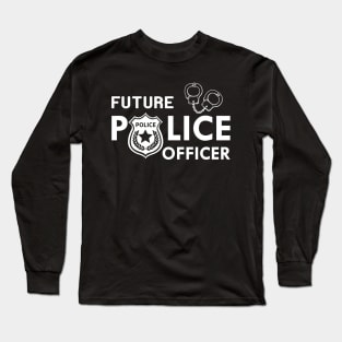 Future Police Officer Long Sleeve T-Shirt